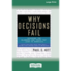 Why Decisions Fail: Avoiding the Blunders and Traps that Lead to Debacles [Standard Large Print 16 Pt Edition] - Paperback