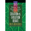 The 10 Things You Should Know about the Creation Vs. Evolution Debate - Paperback