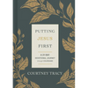 Putting Jesus First: A 21-Day Devotional Journey Through Colossians - Hardcover