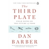 The Third Plate: Field Notes on the Future of Food - Paperback