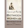 Between Women and Generations: Legacies of Dignity - Paperback