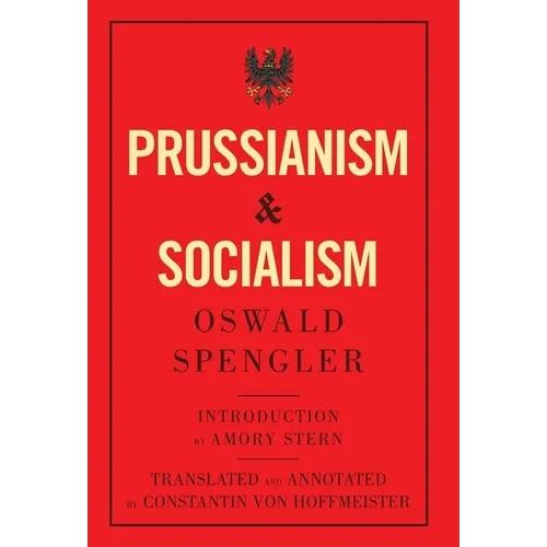 Prussianism and Socialism - Hardcover
