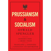 Prussianism and Socialism - Hardcover