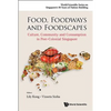 Food, Foodways and Foodscapes - Hardcover