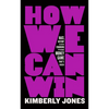 How We Can Win: Race, History and Changing the Money Game That's Rigged - Paperback