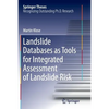 Landslide Databases as Tools for Integrated Assessment of Landslide Risk - Paperback