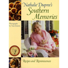 Nathalie Dupree's Southern Memories: Recipes and Reminiscences - Paperback