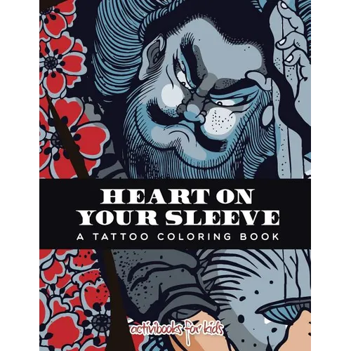 Heart on Your Sleeve: A Tattoo Coloring Book - Paperback