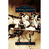 Women of Scranton: 1880-1935 - Hardcover
