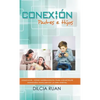 Conexión Padres e hijos: Coaching como herramienta para construir conexión Familiar en la era digital - Hardcover