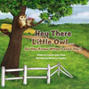 Hey There Little Owl...Do You Know Whoo Loves You? - Paperback