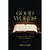 Good Words: Evangelicalism and the Victorian Novel - Paperback