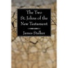 The Two St. Johns of the New Testament - Paperback