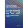 Law Enforcement and Public Health: Partners for Community Safety and Wellbeing - Paperback