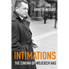 Intimations: The Cinema of Wojciech Has - Paperback