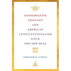 Conservative Thought and American Constitutionalism Since the New Deal - Hardcover