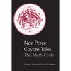 Nez Perce Coyote Tales: The Myth Cycle - Paperback