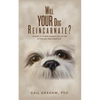 Will YOUR Dog Reincarnate? - Paperback