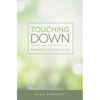 Touching Down: Prayers for Daily Life - Paperback