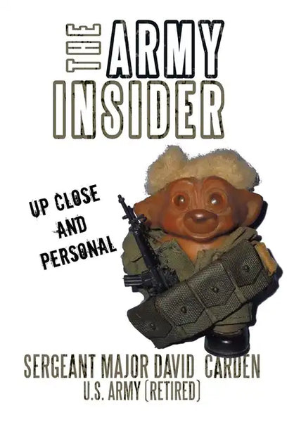 The Army Insider: Up Close and Personal - Hardcover