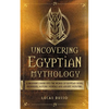 Uncovering Egyptian Mythology - Paperback