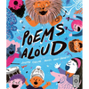 Poems Aloud: Poems Are for Reading Out Loud! - Hardcover