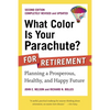 What Color Is Your Parachute? for Retirement: Planning a Prosperous, Healthy, and Happy Future - Paperback