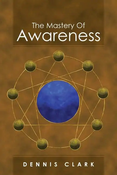 The Mastery of Awareness - Paperback
