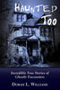 Haunted Too: Incredible True Stories of Ghostly Encounters - Paperback