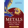 Metals And How To Weld Them - Hardcover