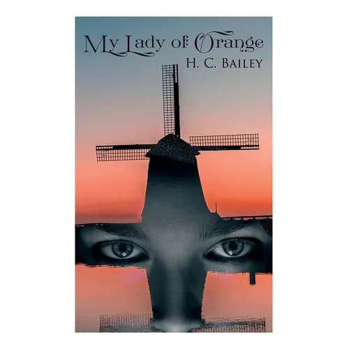 My Lady of Orange: Historical Novel - Paperback