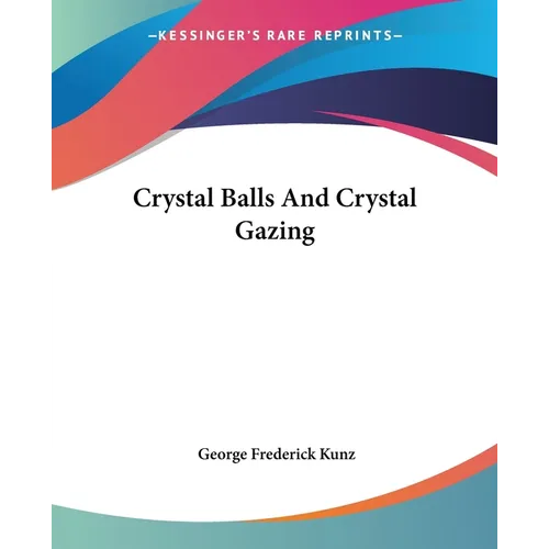 Crystal Balls And Crystal Gazing - Paperback