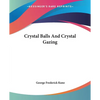 Crystal Balls And Crystal Gazing - Paperback
