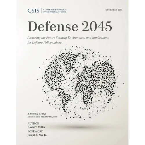Defense 2045: Assessing the Future Security Environment and Implications for Defense Policymakers - Paperback