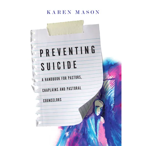 Preventing Suicide: A Handbook for Pastors, Chaplains and Pastoral Counselors - Paperback
