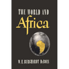 The World and Africa: An Inquiry into the Part Which Africa Has Played in World History - Paperback