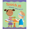 Touch It!: Materials, Matter and You - Paperback