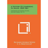 A History Of Lumbering In Maine, 1820-1861: University Of Maine Studies, Second Series, No. 33 - Paperback