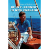 John F. Kennedy in New England - Hardcover