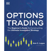 Options Trading: The Beginner's Guide to Constructing the Ultimate Investment Strategy - Paperback