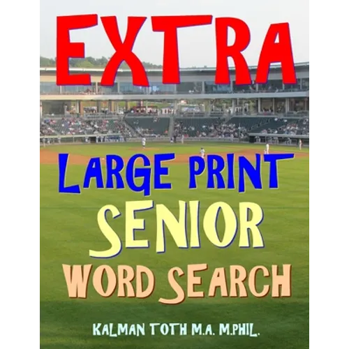 Extra Large Print Senior Word Search: 133 Giant Print Themed Word Search Puzzles - Paperback