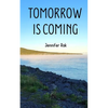 Tomorrow is Coming - Paperback