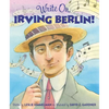Write On, Irving Berlin! - Hardcover