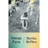 Omega Farm: A Memoir - Hardcover