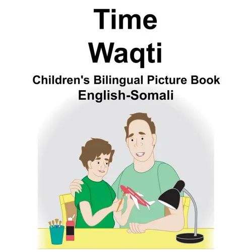 English-Somali Time/Waqti Children's Bilingual Picture Book - Paperback
