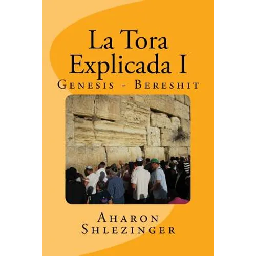 La Tora Explicada I: Genesis - Bereshit - Paperback