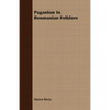 Paganism in Roumanian Folklore - Paperback