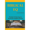 Biblical EQ: A Christian Handbook for Emotional Transformation - Paperback