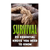 Survival: 20 Essential Knots You Need To Know - Paperback