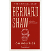 Bernard Shaw on Politics - Paperback